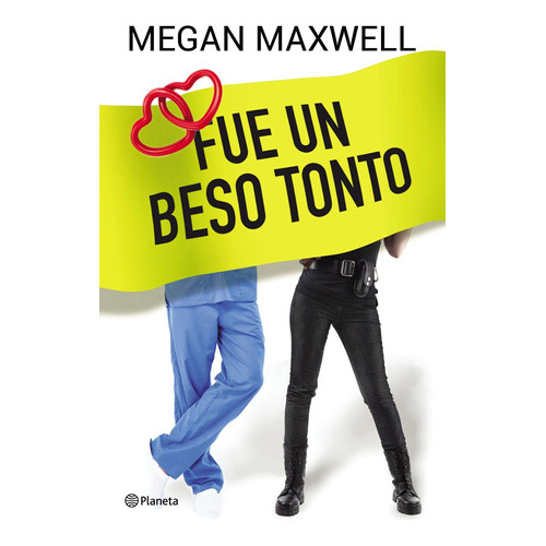 Fue Un Beso Tonto, De Megan Maxwell. Editorial Planeta En Español