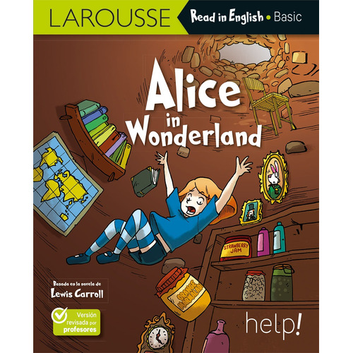 Alice In Wonderland, de Carroll, Lewis. Editorial Larousse HELP, tapa blanda en inglés, 2021