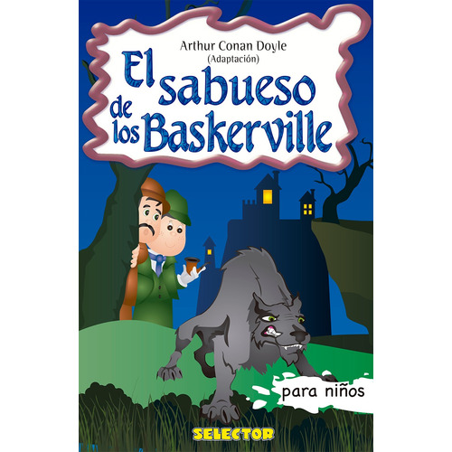 Sabueso de los Baskerville, El, de an Doyle, Arthur. Editorial Selector, tapa blanda en español, 2011