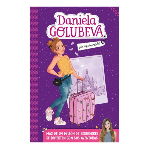 ¡un Viaje Increíble! - Daniela Golubeva