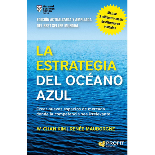 La Estrategia Del Oceano Azul - W Chan Kim - Profit - Libro