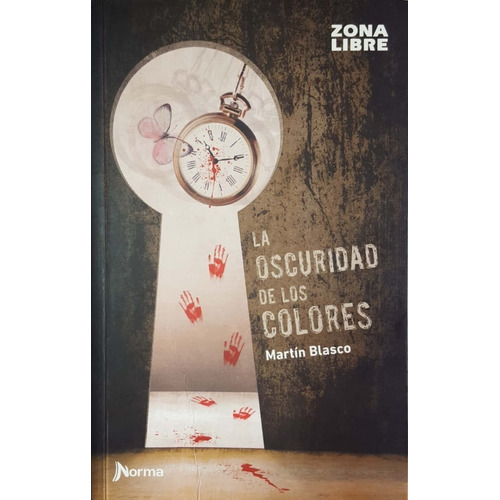 La oscuridad de los colores, de Martín Blasco., vol. Único. Editorial Norma, tapa blanda, edición 2019 en español, 2015
