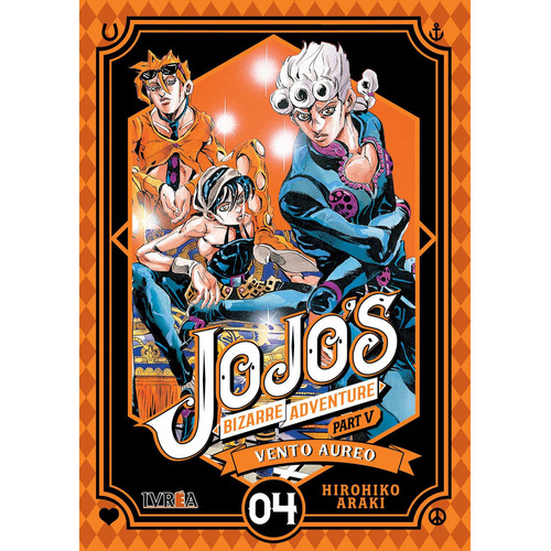 Jojos Bizarre Adventure Parte 5: Vento Aureo 04 - Manga, de Hirohiko Araki. Serie Jojo's Bizarre Adventure Parte - Vento Aureo, vol. 4. Editorial Ivrea, tapa blanda en español, 0