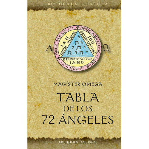 Tabla de los72 ángeles, de Omega, Magister. Serie Biblioteca Esotérica Editorial Ediciones Obelisco, tapa dura en español, 2022