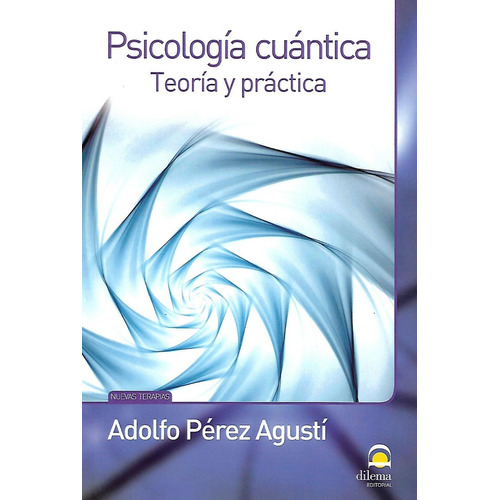 Psicologia Cuantica (teoria Y Practica)