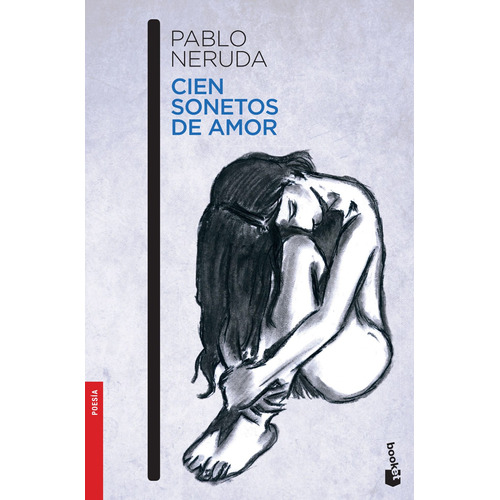 Cien sonetos de amor, de Neruda, Pablo. Serie Booket Editorial Booket México, tapa blanda en español, 2015