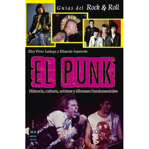El Punk - Historia, Cultura, Artistas Y Álbumes - Rock