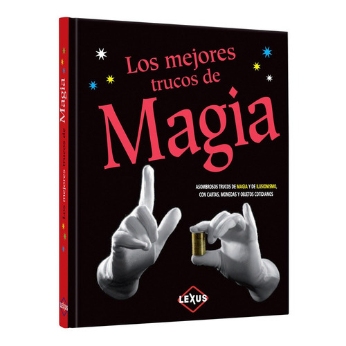 Los Mejores Trucos De Magia Cartas Monedas Y Objetos - Lexus