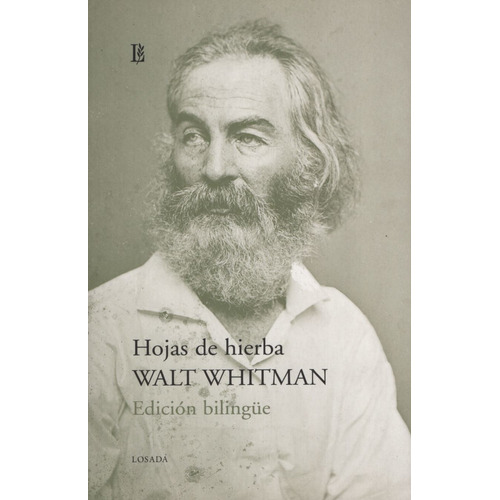 Hojas De Hierba (Edición Bilingue), de Whitman, Walt. Editorial Losada, tapa blanda en español/inglés, 2010