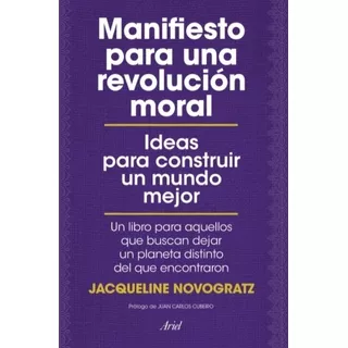 Manifiesto Para Una Revolución Moral - Jacqueline Novogratz