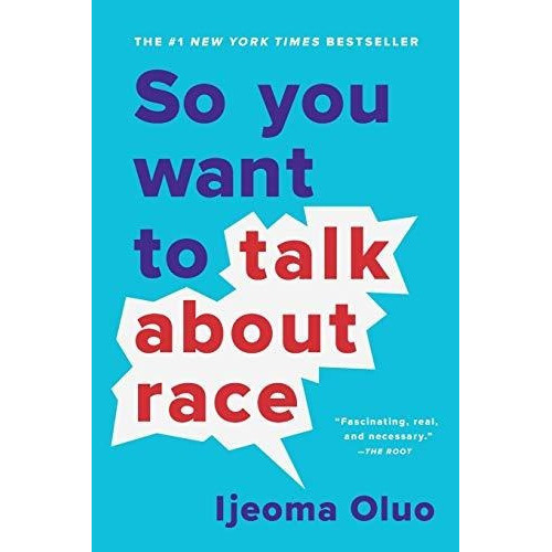 So You Want To Talk About Race, De Ijeoma Oluo. Editorial Seal Press, Tapa Blanda En Inglés