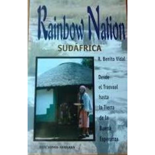 Rainbow Nation Sudafrica, De Vidal, R. Benito. Editorial Abraxas, Tapa Tapa Blanda En Español