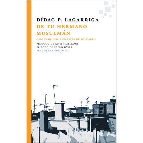 De Tu Hermano Musulmãâ¡n, De P. Lagarriga, Dídac. Fragmenta Editorial, Sl, Tapa Blanda En Español