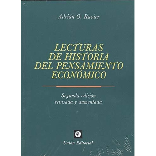 Lecturas Del Pensamiento Económico (2.ª Edición), De Adrián O. Ravier. Union Editorial, Tapa Blanda En Español, 2018