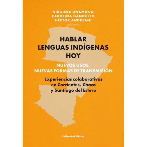 Libro Hablar Lenguas Indigenas Hoy - Unamuno, Virginia