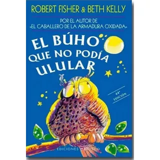 El Búho Que No Podía Ulular De Robert Fisher Cuento