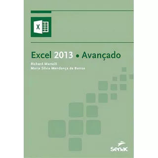 Excel 2013 Avançado, De Richard Martelli. Editora Senac Sao Paulo Em Português