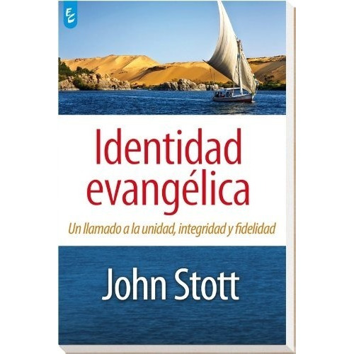 Identidad Evangélica, John Stott, de John Stott. Editorial CERTEZA en español