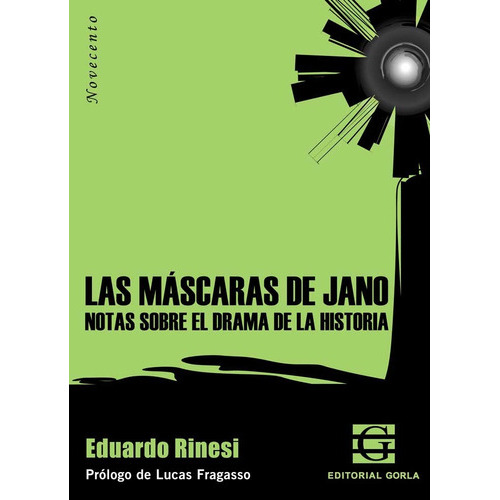 Las Mascaras De Jano, De Rinesi Eduardo., Vol. 1. Editorial Gorla Editorial, Tapa Blanda En Español