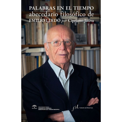 Palabras en el tiempo, de Játiva Villoldo, Cipriano. Editorial Fundación José Manuel Lara, tapa dura en español