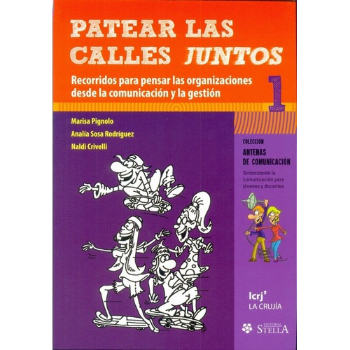 Patear Las Calles Juntos - Aa.vv., Autores Varios, de AA.VV., AUTORES VARIOS. Editorial La Crujía en español