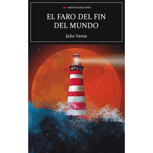 El Faro Del Fin Del Mundo, De Julio Verne. Editorial Mestas, Tapa Blanda En Español, 2023