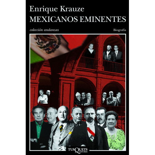 Mexicanos eminentes, de Krauze, Enrique. Serie Otros Editorial Tusquets México, tapa blanda en español, 1900
