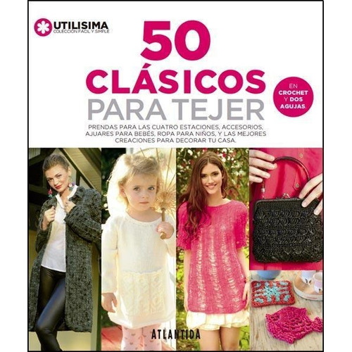 50 Clasicos Para Tejer. Crochet 2 Agujas-fittipaldi, Silvia