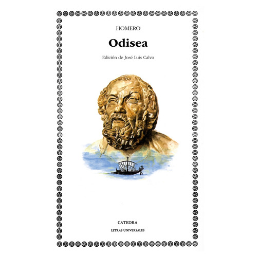 Odisea, de Homero. Serie Letras Universales Editorial Cátedra, tapa blanda en español, 2006