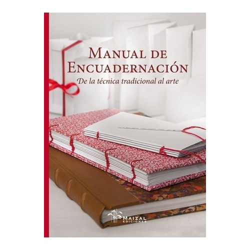 Manual De Encuadernacion - Monica Gloria Hoss De Le Comte