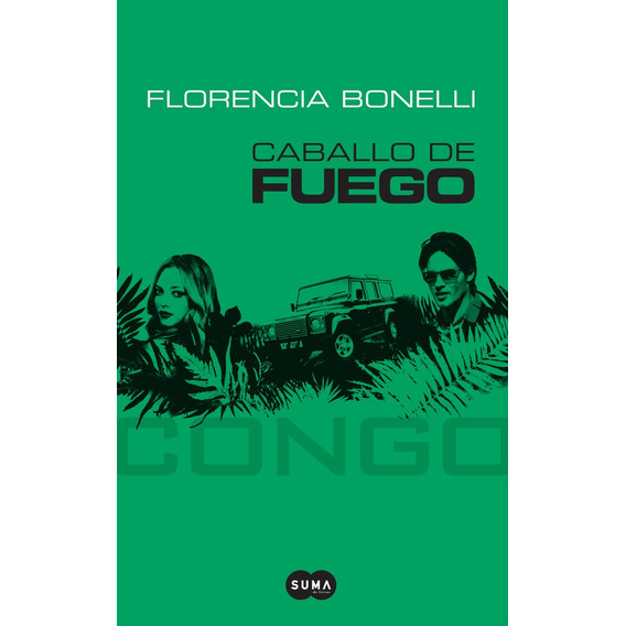 Caballo De Fuego : Congo.. - Florencia Bonelli