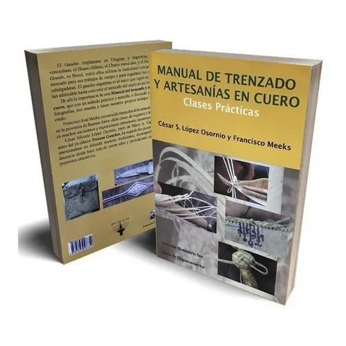 López Osornio: Manual De Trenzado Y Artesanías En Cuero