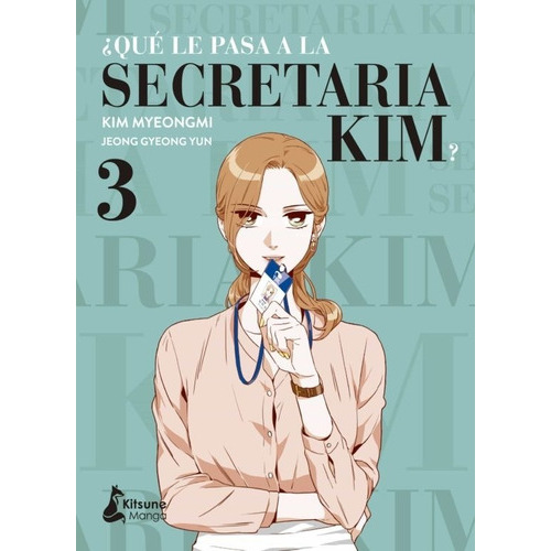 Qué Le Pasa A La Secretaria Kim? 3, De Kim Myenongmi. Editorial Kitsune En Español