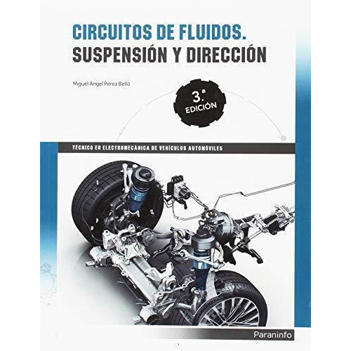 Circuitos De Fluidos : Suspension Y Direccion 3 Ed