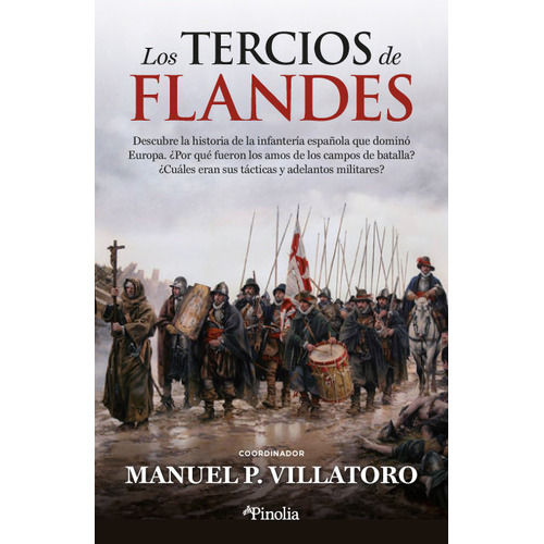 Los Tercios De Flandes, De Manuel P. Villatoro. Editorial Pinolia, S.l., Tapa Blanda En Español