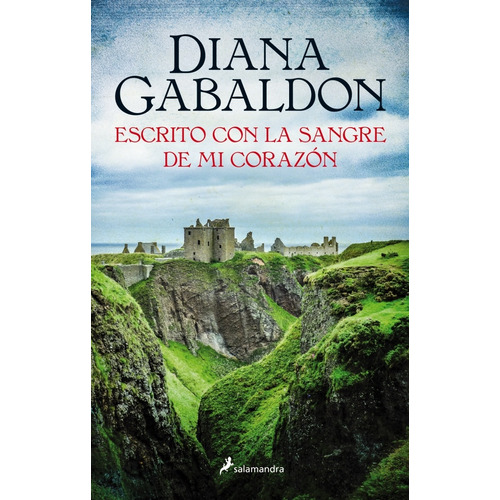 Escrito con la sangre de mi corazón, de Diana Gabaldon. Outlander, vol. 8. Editorial Salamandra, tapa blanda en español, 2017