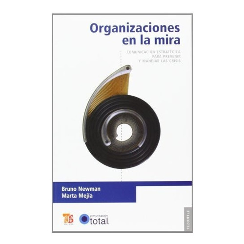 Organizaciones En La Mira. Comunicación Estratégica Para P