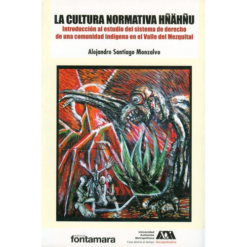 La Cultura Normativa Hñähñu. Introducción Al Estudio Del Sis