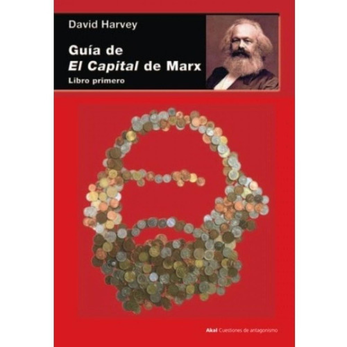 David Harvey Guía de el capital de Marx Libro I Editorial Akal