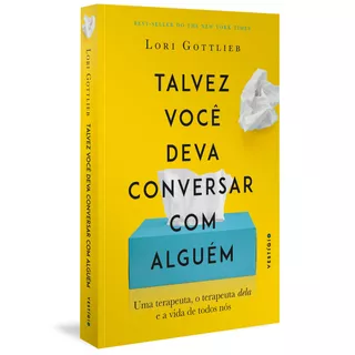 Talvez Você Deva Conversar Com Alguém, De Lori Gottlieb. Editora Vestígio, Capa Mole, Edição 2020 Em Português, 2020