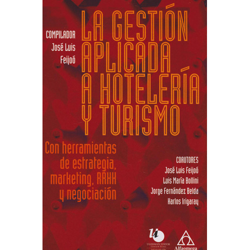 La Gestión Aplicada A Hotelería Y Turismo Con Herramientas D, De Feijoó. Editorial Alfaomega, Tapa Blanda, Edición Alfaomega En Español, 2019