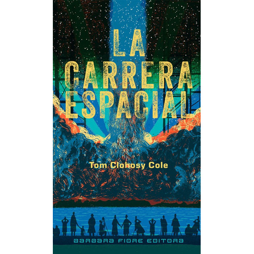 La Carrera Espacial, De Clohosy Cole, Tom. Editorial Barbara Fiore Editora, Tapa Blanda En Español