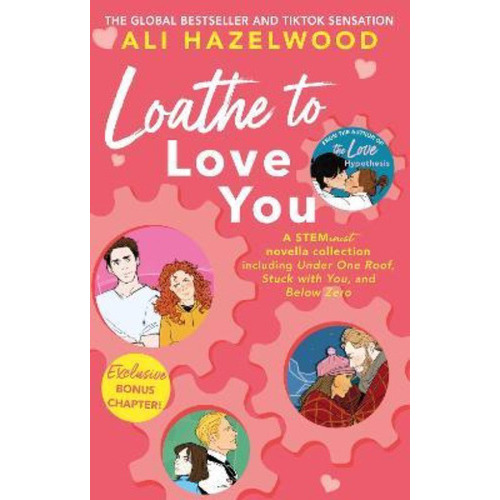 Loathe To Love You, De Ali Hazelwood. Editorial Little Brown Book Group, Tapa Blanda En Inglés, 2019