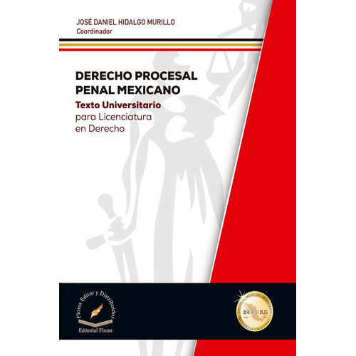 Derecho Procesal Penal Mexicano, De José Daniel Hidalgo Murillo., Vol. 01. Editorial Flores Editor Y Distribuidor, Tapa Dura En Español, 2020