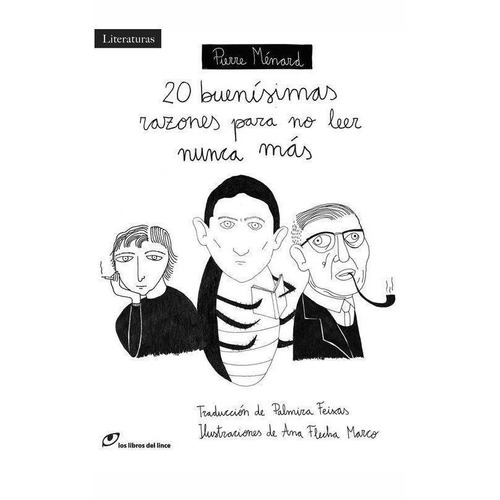 20 Buenísimas razones para no leer nunca más, de Ménard, Pierre. Editorial Lince, tapa blanda en español, 2018