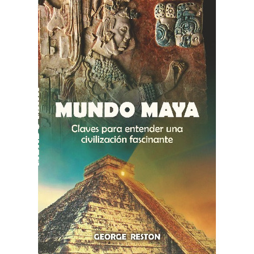 Mundo Maya, De George Reston. Editorial Ediciones Nowtilus En Español