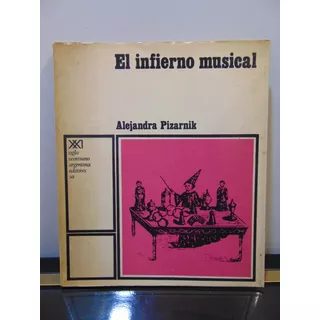 Adp El Infierno Musical Alejandra Pizarnik / Siglo Xxi 1971