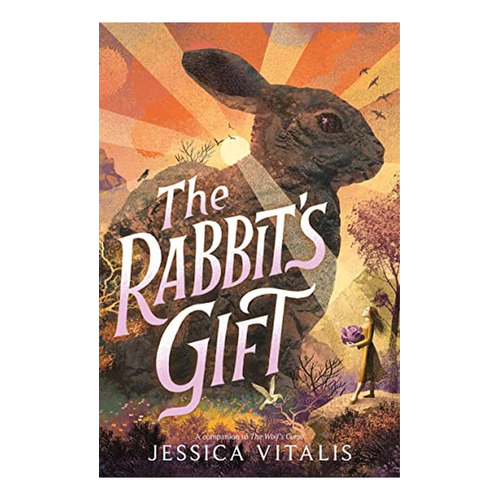 The Rabbit's Gift (Libro en Inglés), de Vitalis, Jessica. Editorial Greenwillow Books, tapa pasta dura en inglés, 2022