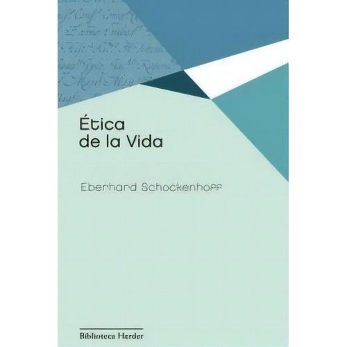 Ãâtica De La Vida, De Schockenhoff, Eberhard. Herder Editorial, Tapa Blanda En Español