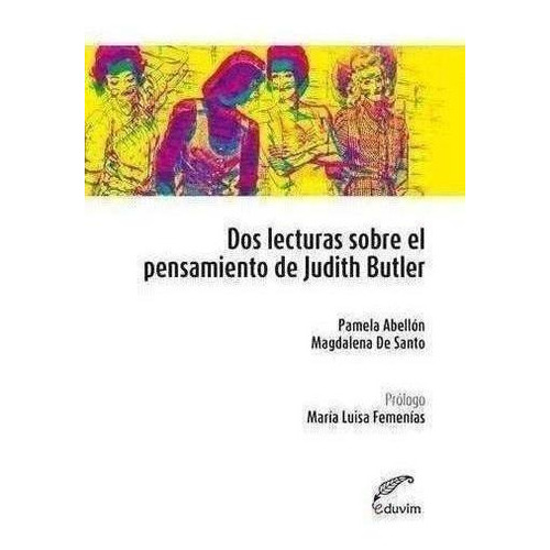 Dos Lecturas Sobre El Pensamiento De Ju, De Abellon, De Santo. Editorial Eduvim En Español